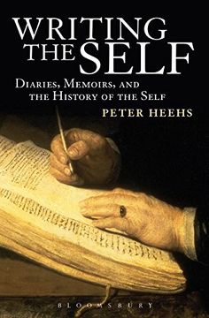 portada Writing the Self: Diaries, Memoirs, and the History of the Self (in English)