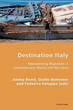 portada Destination Italy: Representing Migration in Contemporary Media and Narrative (Italian Modernities)