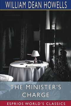 portada The Minister's Charge (Esprios Classics): Or the Apprenticeship of Lemuel Barker (en Inglés)