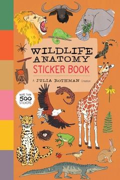 portada Wildlife Anatomy Sticker Book: A Julia Rothman Creation: More Than 500 Stickers