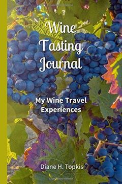 portada Wine Tasting Journal: My Wine Travel Experiences