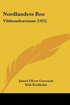 portada nordlandets ros: vildmarksroman (1922) (en Inglés)
