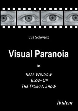 portada Visual Paranoia in Rear Window, Blow-Up and The Truman Show. (en Inglés)