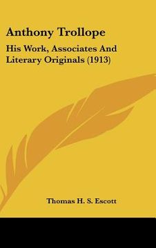 portada anthony trollope: his work, associates and literary originals (1913)