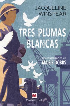 portada Tres Plumas Blancas (Serie Maisie Dobbs 2)