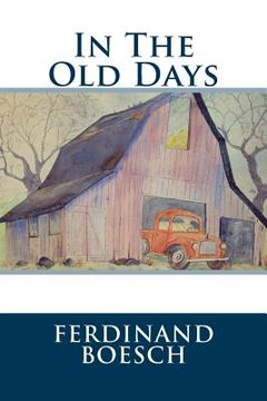 portada In The Old Days: In The Old Days (en Inglés)