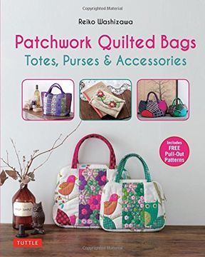 portada Patchwork Quilted Bags: Totes, Purses and Accessories 