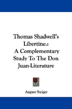 portada thomas shadwell's libertine.: a complementary study to the don juan-literature (en Inglés)