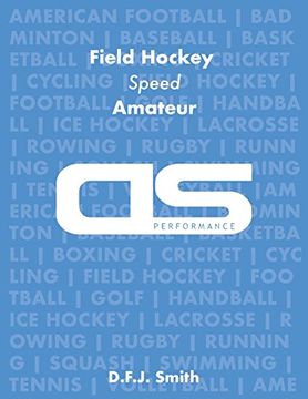 portada DS Performance - Strength & Conditioning Training Program for Field Hockey, Speed, Amateur