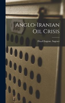 portada Anglo-Iranian Oil Crisis (en Inglés)
