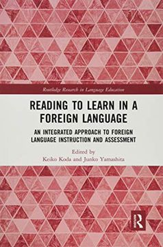portada Reading to Learn in a Foreign Language: An Integrated Approach to Foreign Language Instruction and Assessment (Routledge Research in Language Education) (in English)