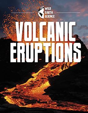 portada Volcanic Eruptions (Wild Earth Science) (en Inglés)