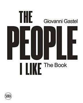portada Giovanni Gastel. The People i Like. The Book. Ediz. Illustrata (Fotografia) (en Inglés)