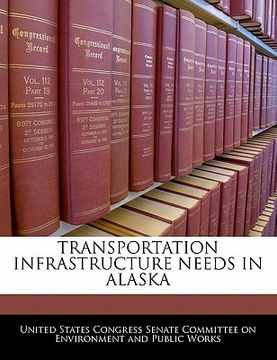 portada transportation infrastructure needs in alaska (en Inglés)
