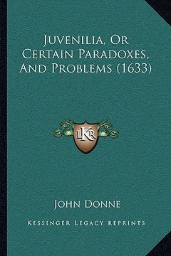 portada juvenilia, or certain paradoxes, and problems (1633)