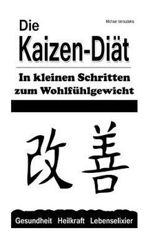 portada Die Kaizen-Diät: In kleinen Schritten zum Wohlfühlgewicht (Abnehmen, Diät, WISSEN KOMPAKT) (en Alemán)