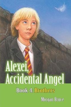 portada Brothers: Alexei, Accidental Angel-Book 4