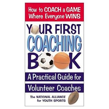 portada Your First Coaching Book: A Practical Guide for Volunteer Coaches (en Inglés)