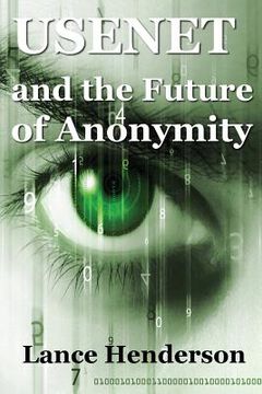 portada Usenet & the Future of Anonymity (en Inglés)