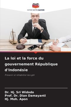 portada La loi et la force du gouvernement République d'Indonésie (en Francés)