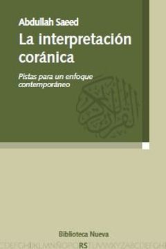 portada La Interpretación Coránica. Pistas Para Un Enfoque Contemporáneo (in Spanish)
