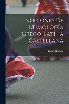 portada Nociones de Etimología Greco-Latina Castellana (in Spanish)