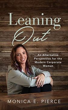 portada Leaning Out: An Alternative Perspective for the Modern Corporate Woman (en Inglés)