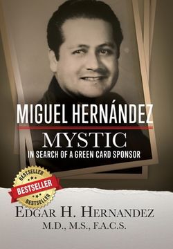 portada Miguel Hernandez - Mystic: In Search of a Green Card Sponsor (in English)