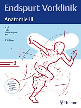 portada Endspurt Vorklinik: Anatomie iii Skript 3 Kopf; Hals; Sinnesorgane; Zns (en Alemán)