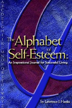 portada the alphabet of self-esteem: an inspirational journal for successful living (in English)