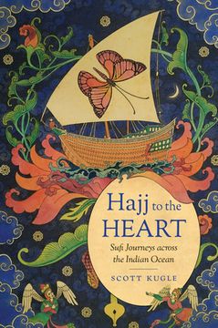 portada Hajj to the Heart: Sufi Journeys across the Indian Ocean (en Inglés)