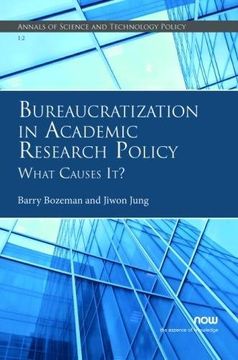 portada Bureaucratization in Academic Research Policy: What Causes It? (Annals of Science and Technology Policy)