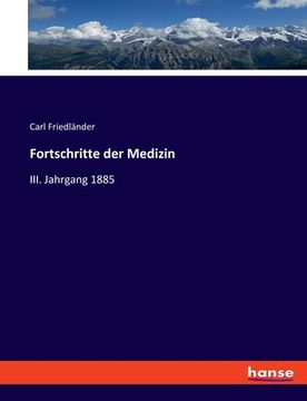 portada Fortschritte der Medizin: III. Jahrgang 1885 (en Alemán)