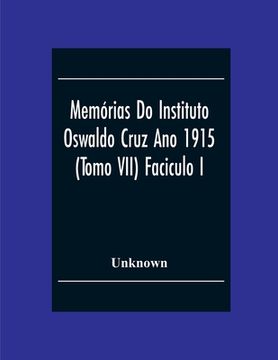 portada Memórias Do Instituto Oswaldo Cruz Ano 1915; (Tomo Vii) Faciculo I (en Inglés)