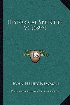 portada historical sketches v1 (1897) (en Inglés)