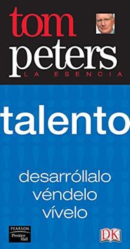 portada La Esencia-- Talento: Desarróllalo, Véndelo, Vívelo: Se Trata de Talento (in Spanish)