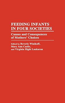 portada Feeding Infants in Four Societies: Causes and Consequences of Mothers' Choices (en Inglés)