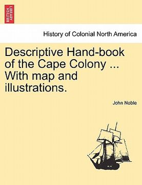 portada descriptive hand-book of the cape colony ... with map and illustrations. (en Inglés)