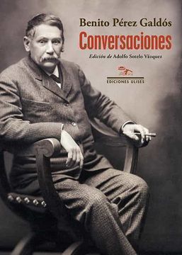 portada Conversaciones: Con el Bachiller Corchuelo, Antonio Palomero, José León Pagano, Luis Morote, Azorín y el Caballero Audaz: 19 (Otros Títulos)