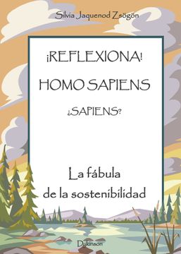 portada Reflexiona! Homo Sapiens¿ Sapiens La Fábula de l (in Spanish)