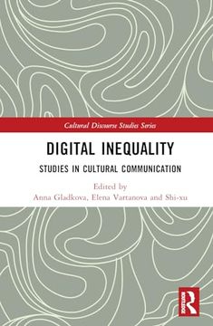 portada Digital Inequality: Studies in Cultural Communication (Cultural Discourse Studies Series)