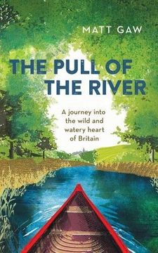 portada The Pull of the River: A Journey Into the Wild and Watery Heart of Britain (in English)