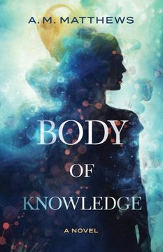 portada Body of Knowledge: A Novel (en Inglés)