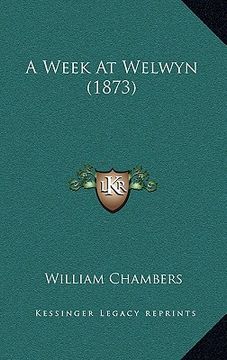 portada a week at welwyn (1873) (en Inglés)