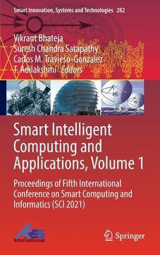 portada Smart Intelligent Computing and Applications, Volume 1: Proceedings of Fifth International Conference on Smart Computing and Informatics (Sci 2021) (in English)