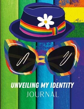 portada Unveiling My Identity Journal: 130 Page Journal to Help Balance Your Daily Thoughts and Enjoy Self-Love!!