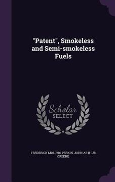 portada "Patent", Smokeless and Semi-smokeless Fuels