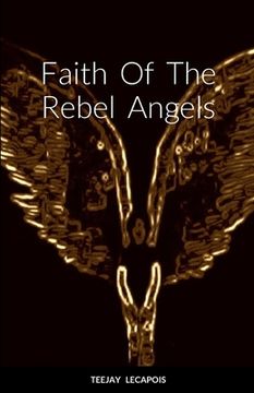 portada Faith Of The Rebel Angels (en Inglés)