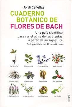 portada Cuaderno Botanico de las Flores de Bach: Una Guia Cientifica Para ver el Alma de las Plantas a Partir de su Signatura