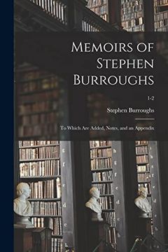 portada Memoirs of Stephen Burroughs: To Which are Added, Notes, and an Appendix; 1-2 (in English)